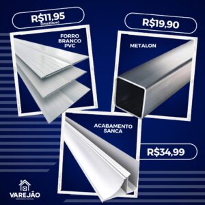 Pvc, metalon e sanca